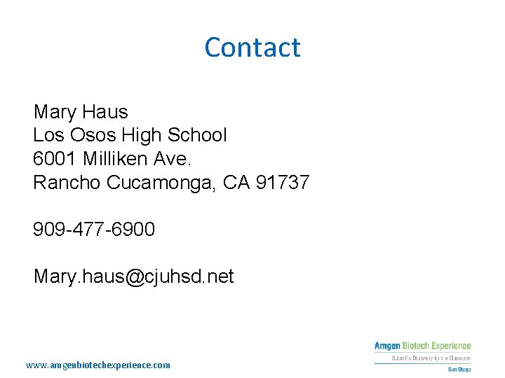Contact Mary Haus Los Osos High School 6001 Milliken Ave. Rancho Cucamonga, CA 91737