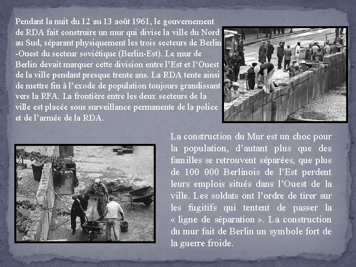 Pendant la nuit du 12 au 13 août 1961, le gouvernement de RDA fait
