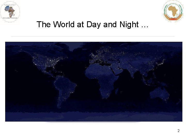 The World at Day and Night … 2 