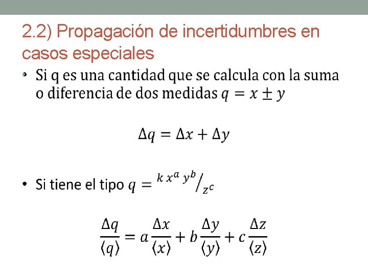 2. 2) Propagación de incertidumbres en casos especiales • 