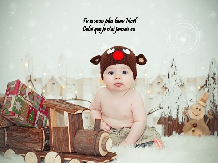 Tu es mon plus beau Noël Celui que je n'ai jamais eu 