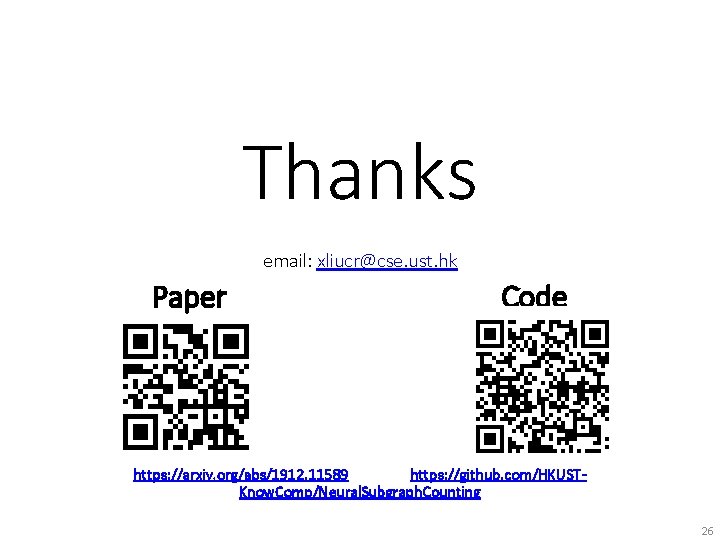 Thanks email: xliucr@cse. ust. hk Paper Code https: //arxiv. org/abs/1912. 11589 https: //github. com/HKUSTKnow.