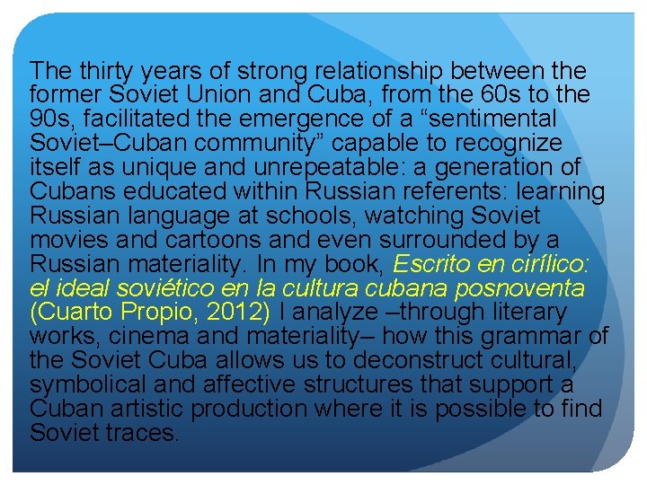The thirty years of strong relationship between the former Soviet Union and Cuba, from