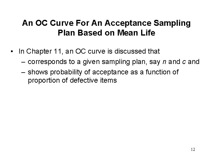 An OC Curve For An Acceptance Sampling Plan Based on Mean Life • In