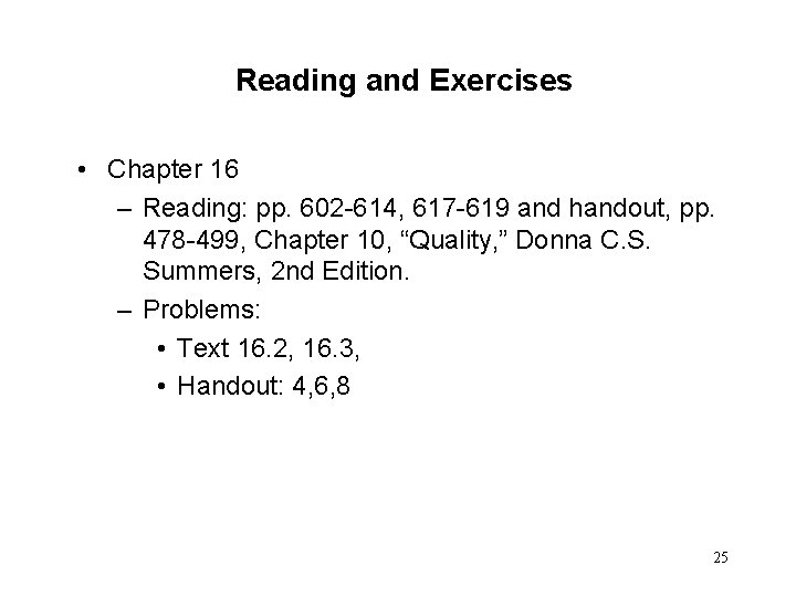 Reading and Exercises • Chapter 16 – Reading: pp. 602 -614, 617 -619 and