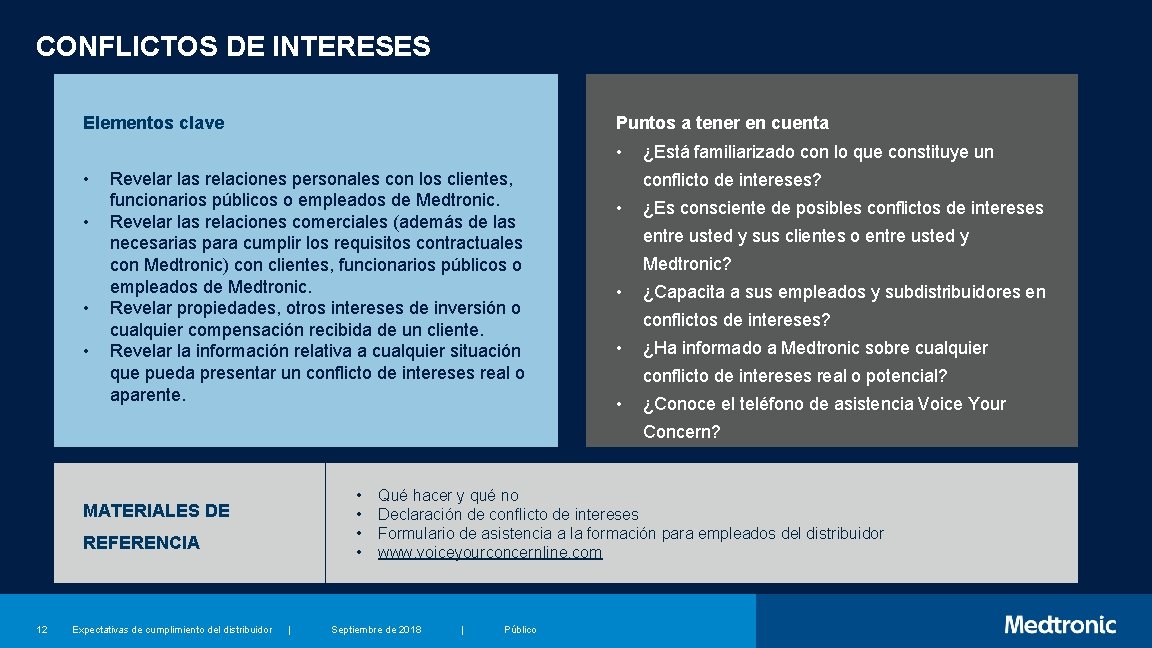 CONFLICTOS DE INTERESES Elementos clave Puntos a tener en cuenta • • • Revelar