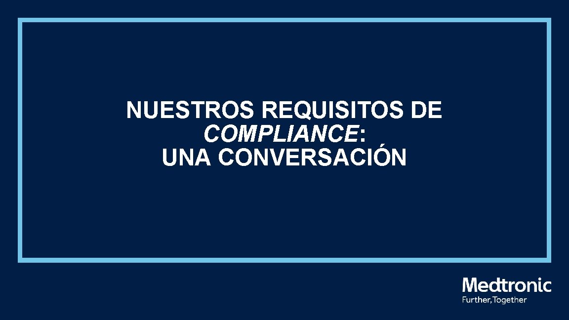 NUESTROS REQUISITOS DE COMPLIANCE: UNA CONVERSACIÓN 