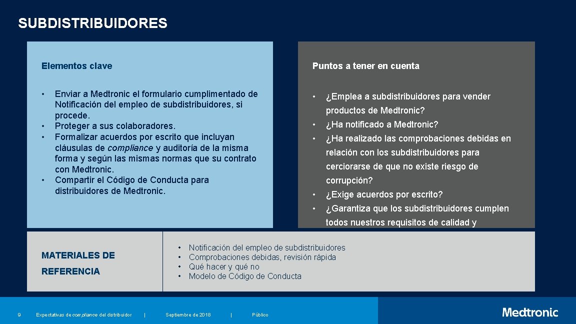SUBDISTRIBUIDORES Elementos clave Puntos a tener en cuenta • • • Enviar a Medtronic