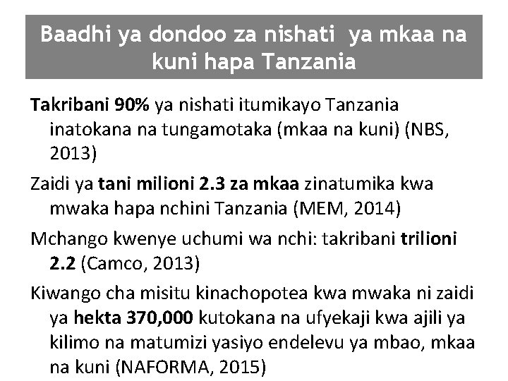 Baadhi ya dondoo za nishati ya mkaa na kuni hapa Tanzania Takribani 90% ya