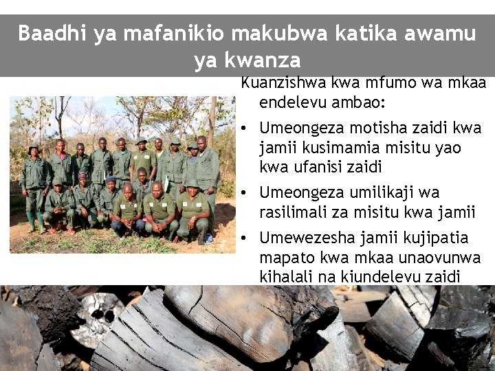 Baadhi ya mafanikio makubwa katika awamu ya kwanza Kuanzishwa kwa mfumo wa mkaa endelevu