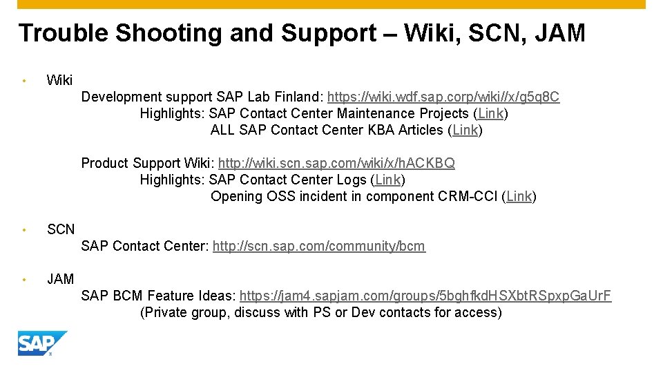 Trouble Shooting and Support – Wiki, SCN, JAM • Wiki Development support SAP Lab