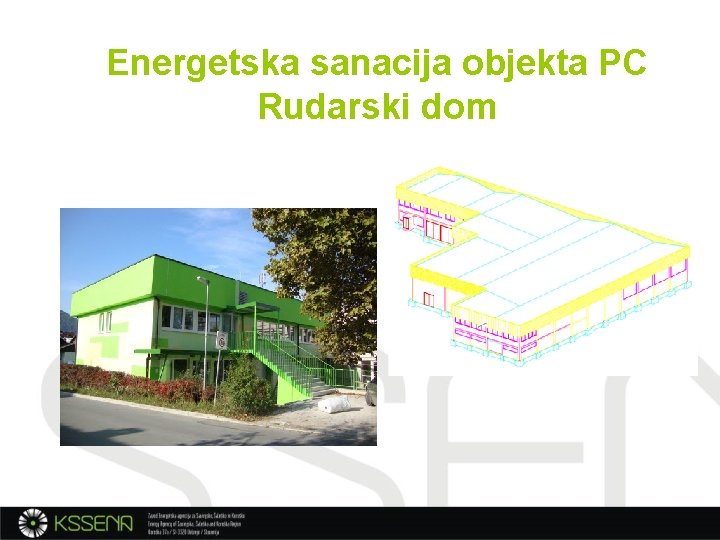 Energetska sanacija objekta PC Rudarski dom 