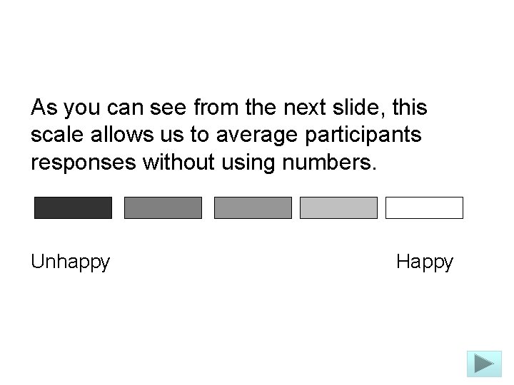 As you can see from the next slide, this scale allows us to average