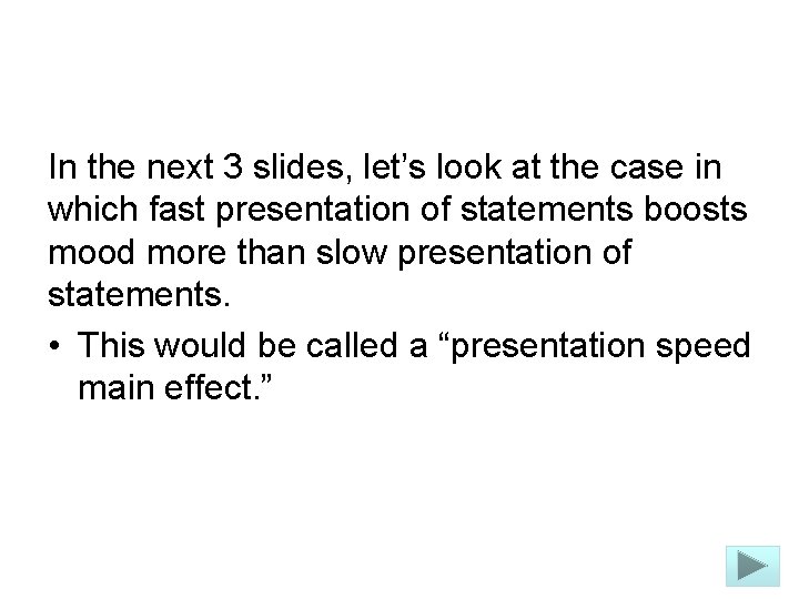 In the next 3 slides, let’s look at the case in which fast presentation