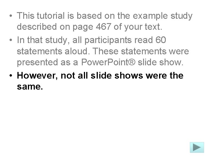  • This tutorial is based on the example study described on page 467