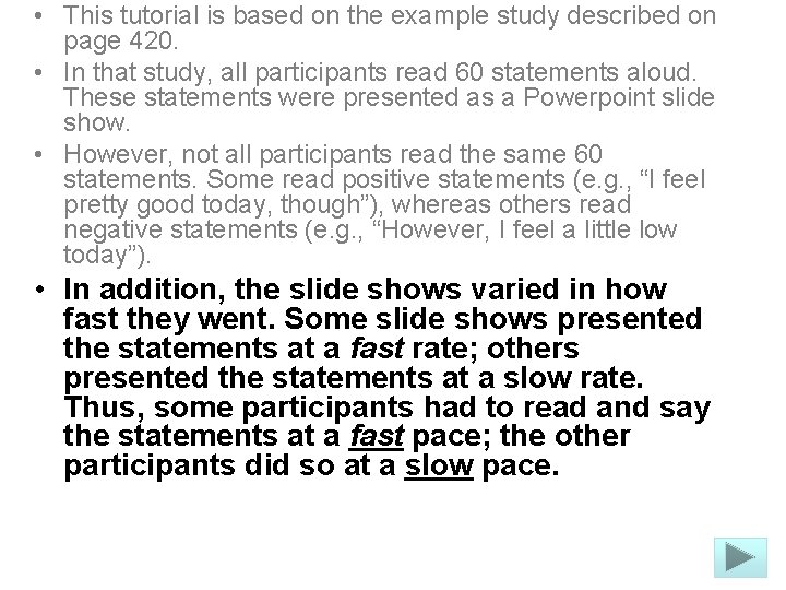  • This tutorial is based on the example study described on page 420.