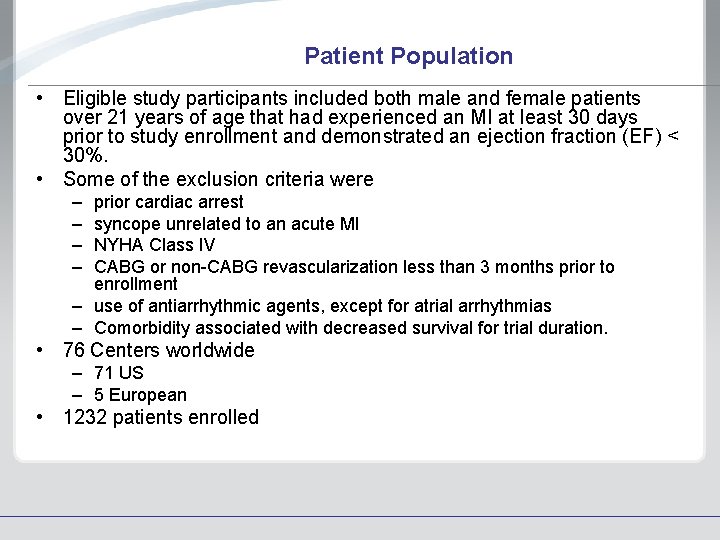 Patient Population • Eligible study participants included both male and female patients over 21
