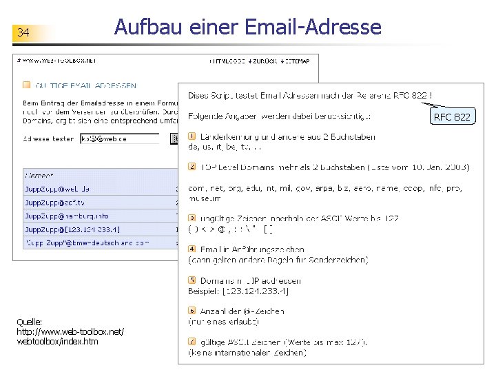 34 Aufbau einer Email-Adresse RFC 822 Quelle: http: //www. web-toolbox. net/ webtoolbox/index. htm 
