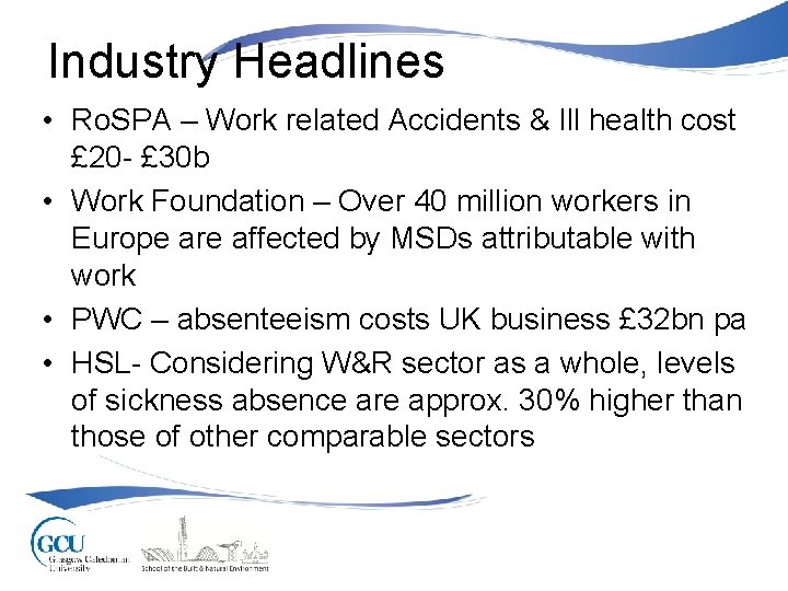 Industry Headlines • Ro. SPA – Work related Accidents & Ill health cost £
