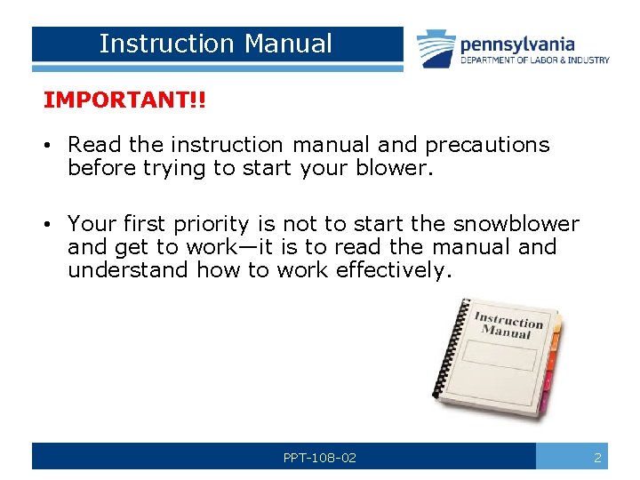 Instruction Manual IMPORTANT!! • Read the instruction manual and precautions before trying to start