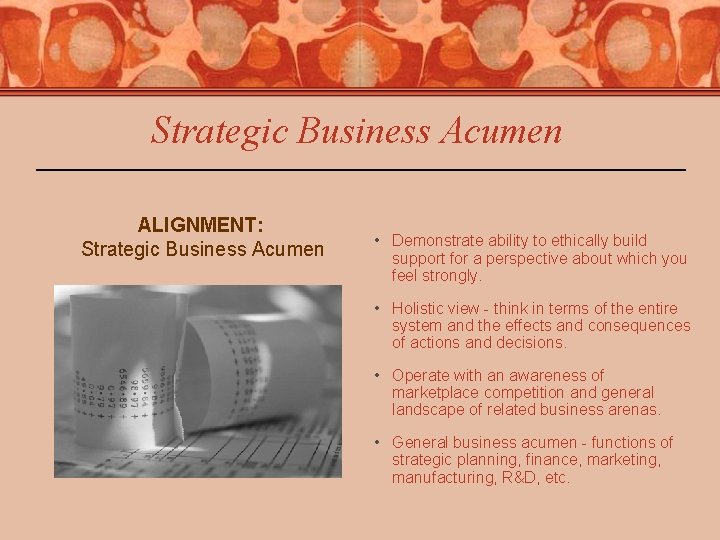 Strategic Business Acumen ALIGNMENT: Strategic Business Acumen • Demonstrate ability to ethically build support