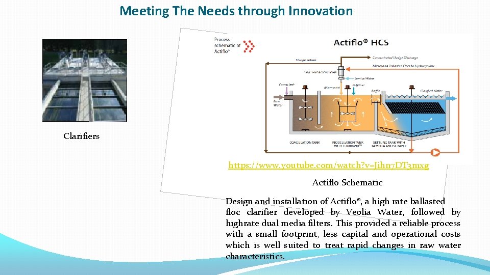 Meeting The Needs through Innovation Clarifiers https: //www. youtube. com/watch? v=Jihn 7 DT 3