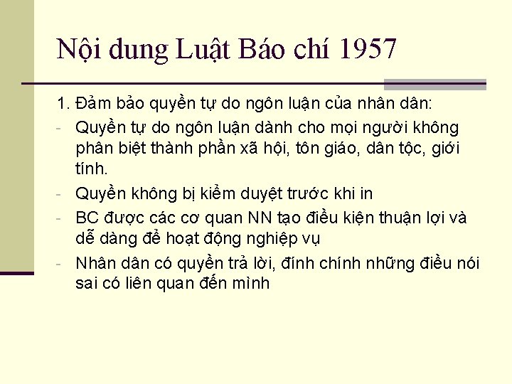 Nội dung Luật Báo chí 1957 1. Đảm bảo quyền tự do ngôn luận