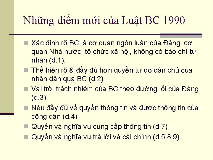 Những điểm mới của Luật BC 1990 n Xác định rõ BC là cơ