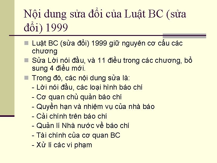 Nội dung sửa đổi của Luật BC (sửa đổi) 1999 n Luật BC (sửa