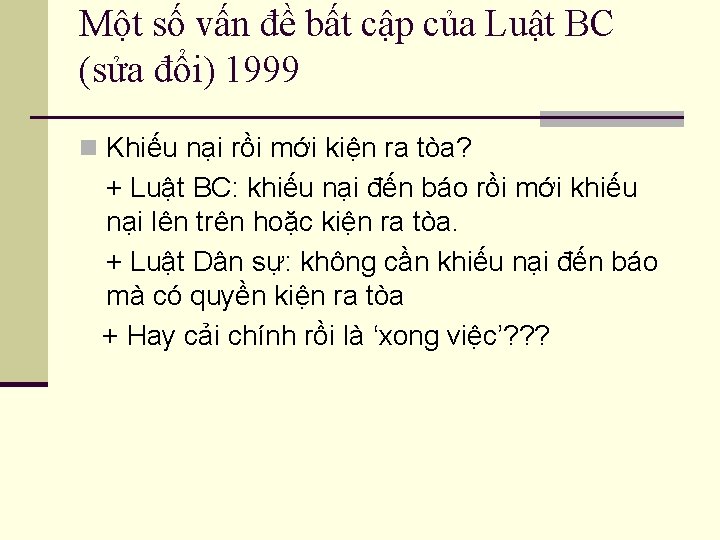 Một số vấn đề bất cập của Luật BC (sửa đổi) 1999 n Khiếu