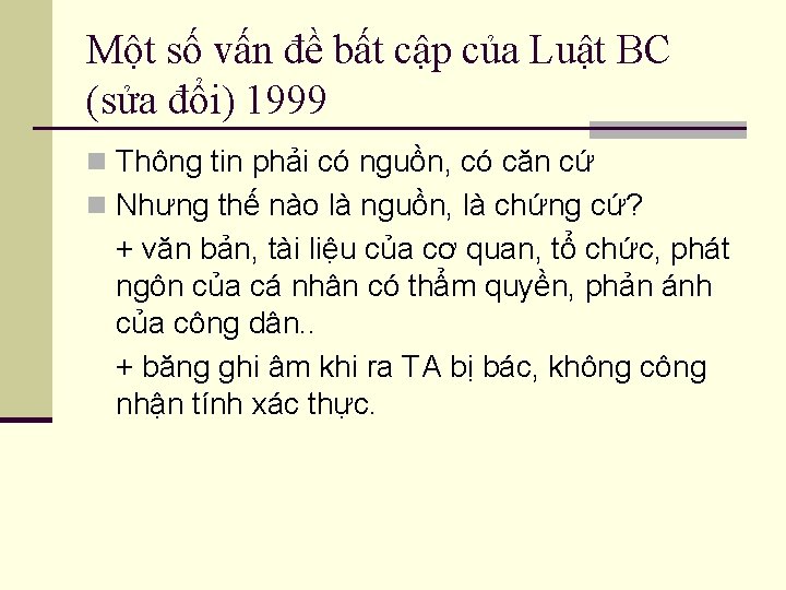 Một số vấn đề bất cập của Luật BC (sửa đổi) 1999 n Thông