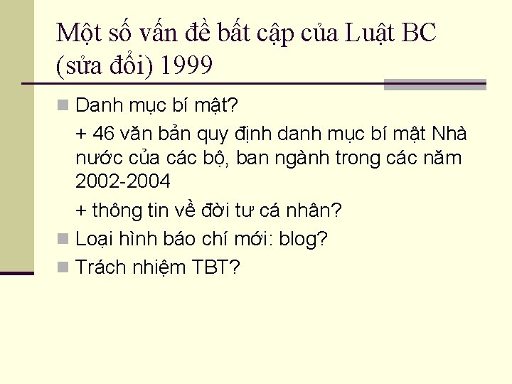 Một số vấn đề bất cập của Luật BC (sửa đổi) 1999 n Danh