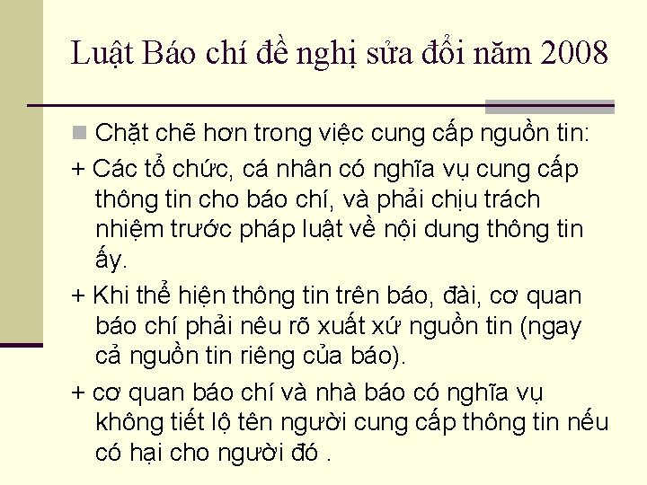 Luật Báo chí đề nghị sửa đổi năm 2008 n Chặt chẽ hơn trong