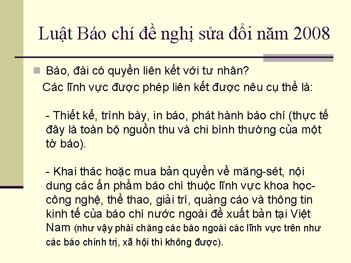 Luật Báo chí đề nghị sửa đổi năm 2008 n Báo, đài có quyền