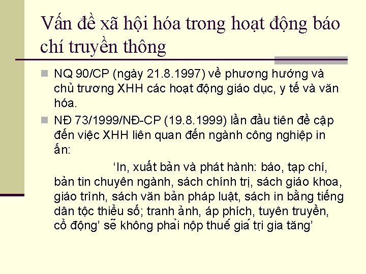 Vấn đề xã hội hóa trong hoạt động báo chí truyền thông n NQ