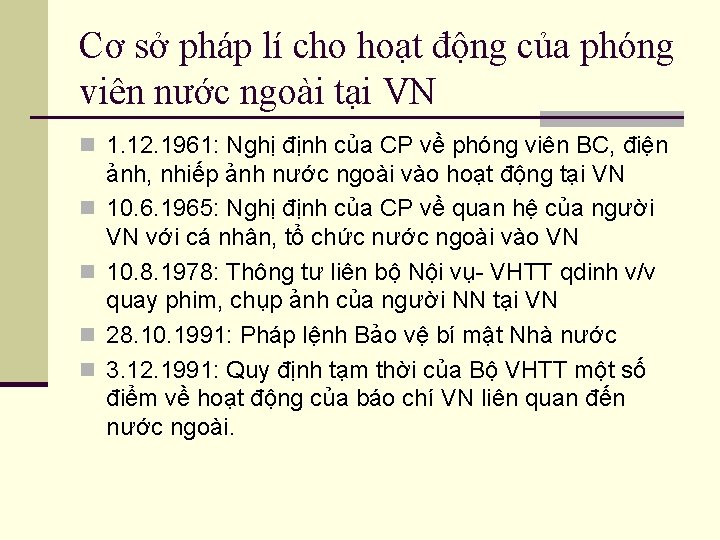 Cơ sở pháp lí cho hoạt động của phóng viên nước ngoài tại VN