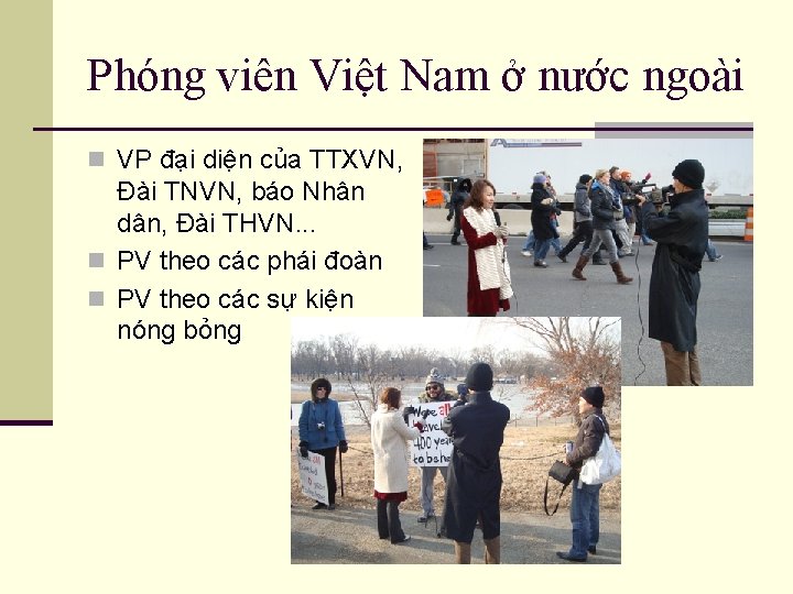 Phóng viên Việt Nam ở nước ngoài n VP đại diện của TTXVN, Đài