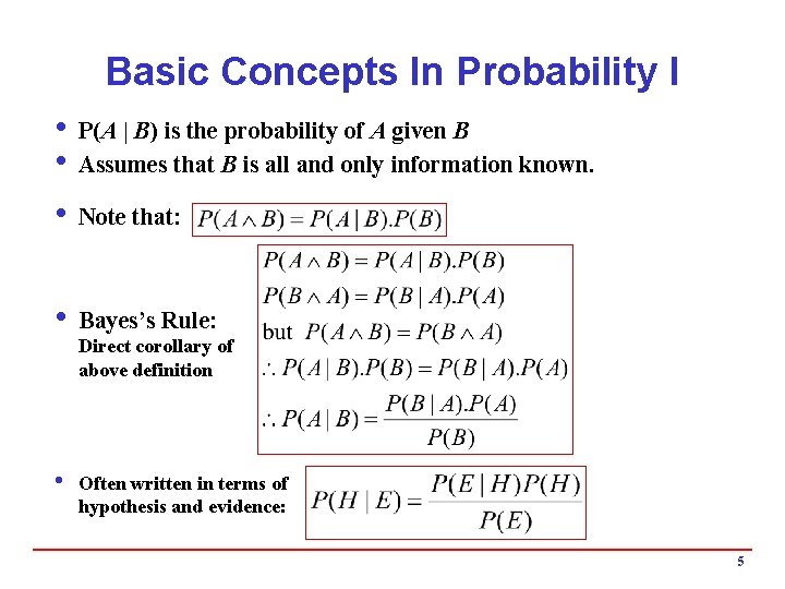 Basic Concepts In Probability I i P(A | B) is the probability of A