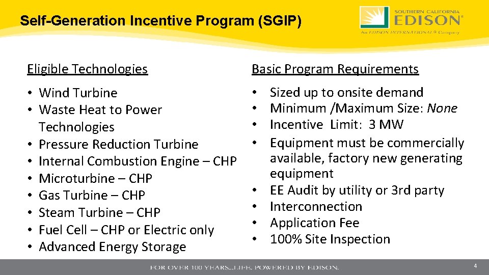 Self-Generation Incentive Program (SGIP) Eligible Technologies Basic Program Requirements • Wind Turbine • Waste