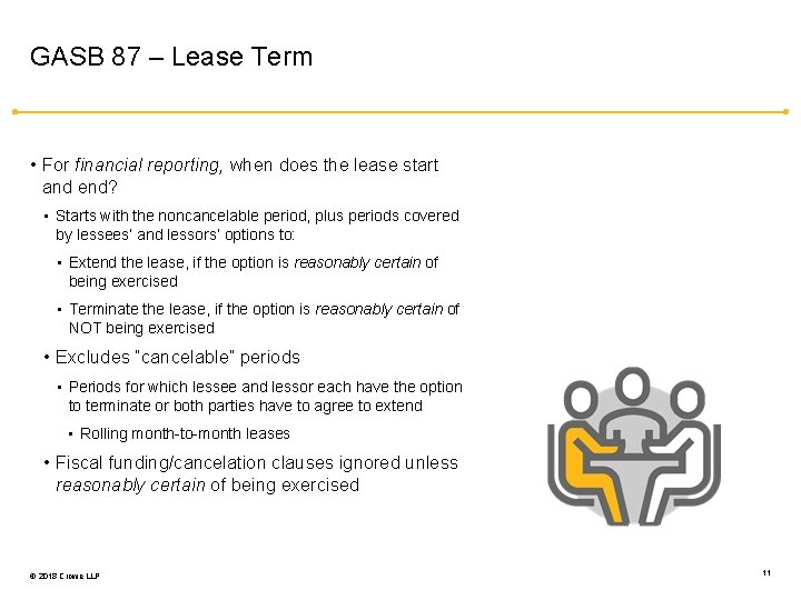 GASB 87 – Lease Term • For financial reporting, when does the lease start