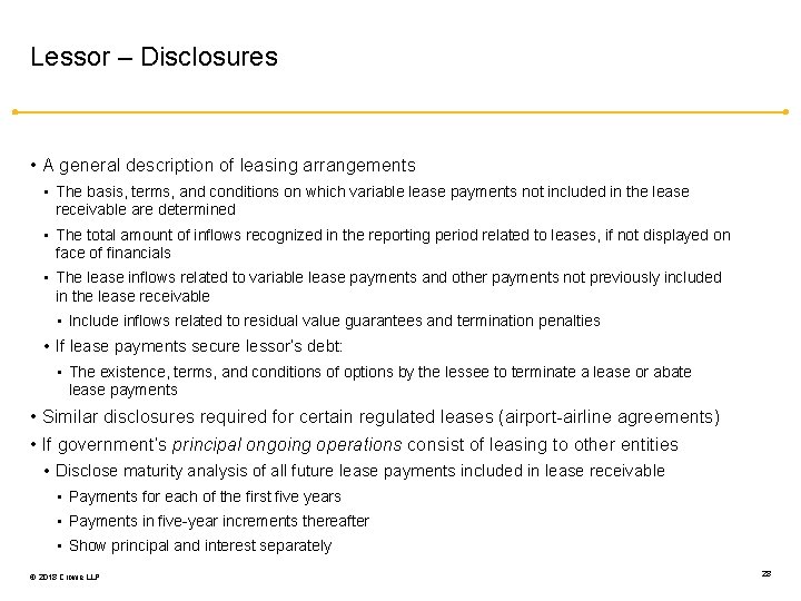 Lessor – Disclosures • A general description of leasing arrangements • The basis, terms,