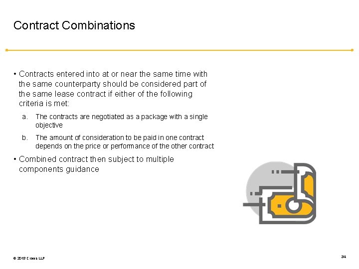 Contract Combinations • Contracts entered into at or near the same time with the