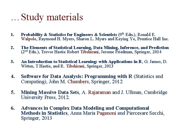 …Study materials 1. Probability & Statistics for Engineers & Scientists (9 th Edn. ),