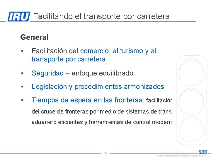 Facilitando el transporte por carretera General • Facilitación del comercio, el turismo y el