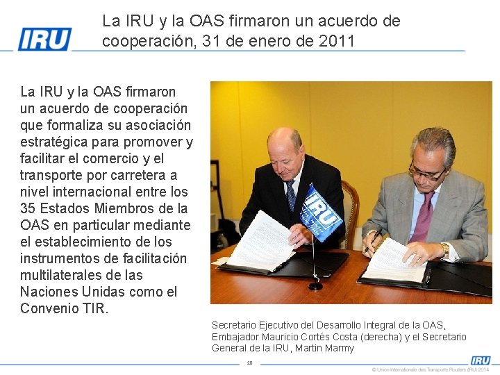 La IRU y la OAS firmaron un acuerdo de cooperación, 31 de enero de