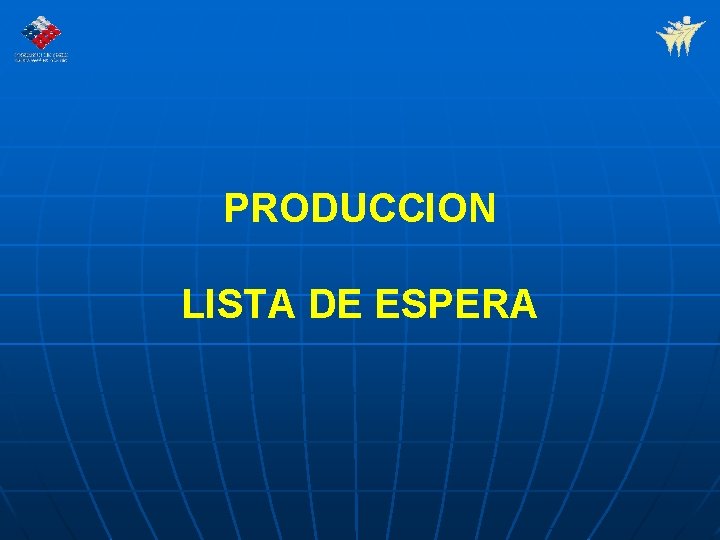 PRODUCCION LISTA DE ESPERA 