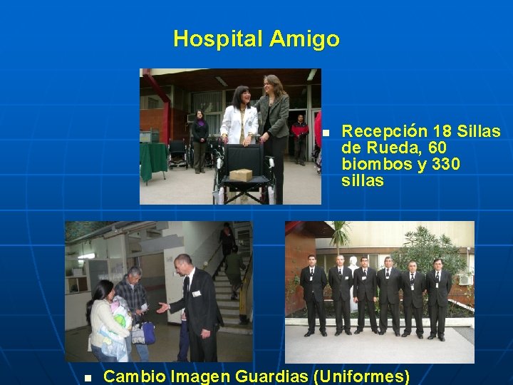 Hospital Amigo n n Recepción 18 Sillas de Rueda, 60 biombos y 330 sillas