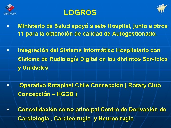 LOGROS § Ministerio de Salud apoyó a este Hospital, junto a otros 11 para