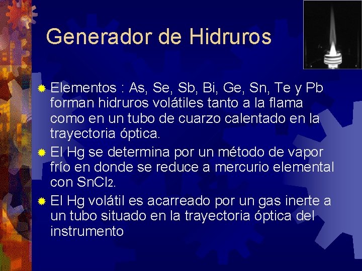 Generador de Hidruros ® Elementos : As, Se, Sb, Bi, Ge, Sn, Te y