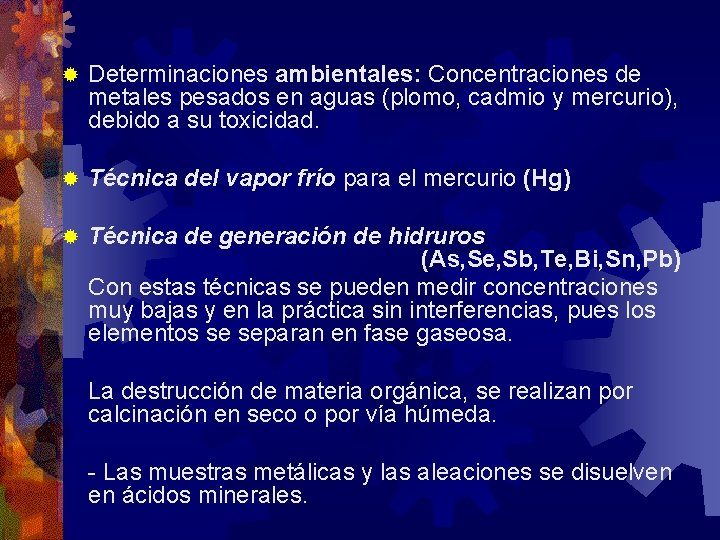 ® Determinaciones ambientales: Concentraciones de metales pesados en aguas (plomo, cadmio y mercurio), debido